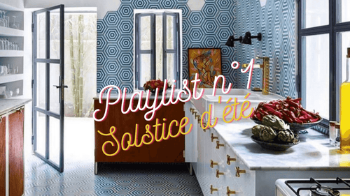 Kitchen Music - Playlist Solstice d'été - Atma Kitchenware